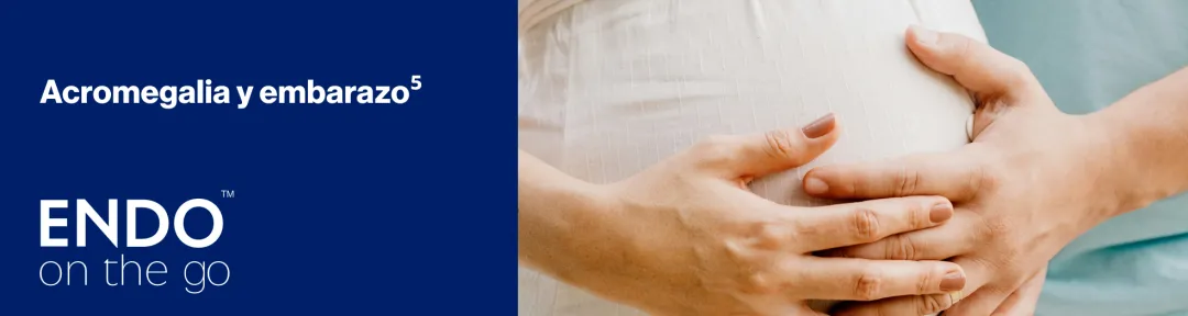 Acromegalia y embarazo