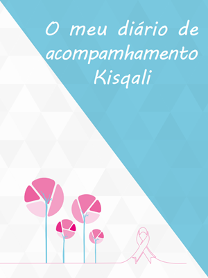 Kisqali® Patient Brochure (Portuguese) Kisqali® Patient Brochure (Portuguese)