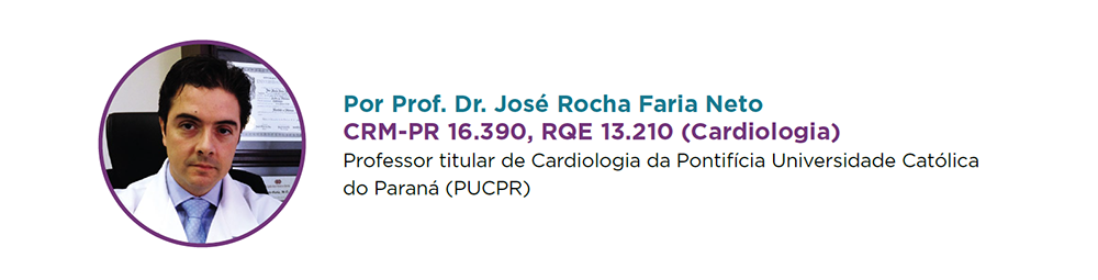 Foto em moldura circular ao lado de texto com nome e qualificações: “Por Prof. Dr. José Rocha Faria Neto – CRM-PR 16.390, RQE 13.210 (Cardiologia). Professor titular de Cardiologia da Pontifícia Universidade Católica do Paraná (PUCPR)”.