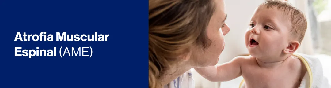 Atrofia Muscular Espinal (AME)