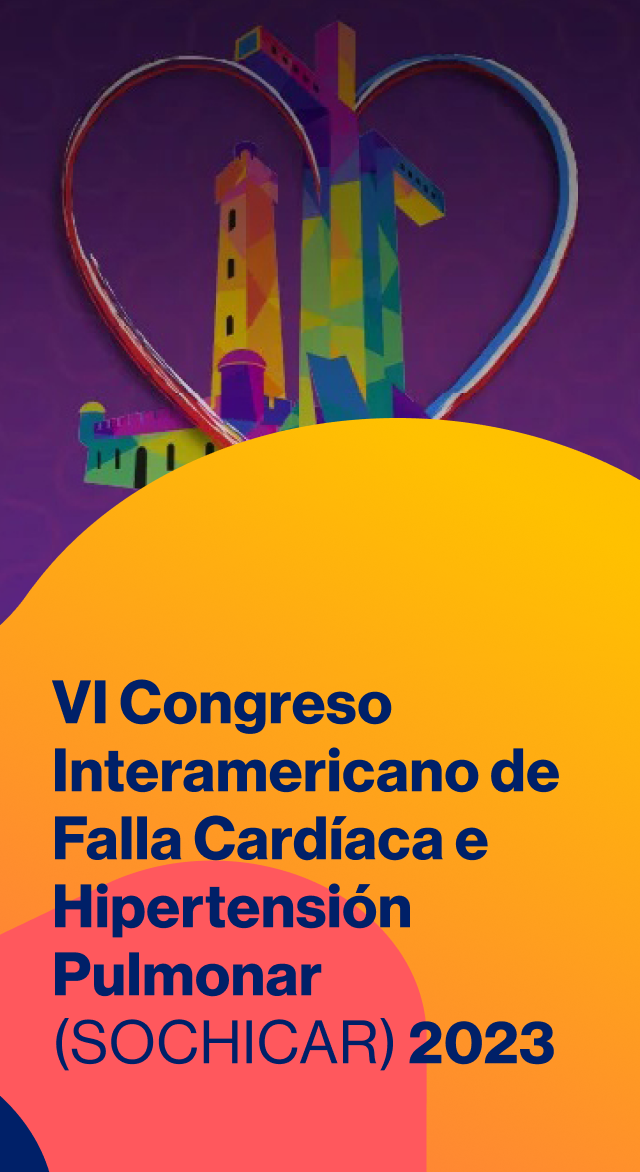 VI Congreso Interamericano de Falla Cardíaca e Hipertensión Pulmonar (SOCHICAR) 2023 VI Congreso Interamericano de Falla Cardíaca e Hipertensión Pulmonar (SOCHICAR) 2023