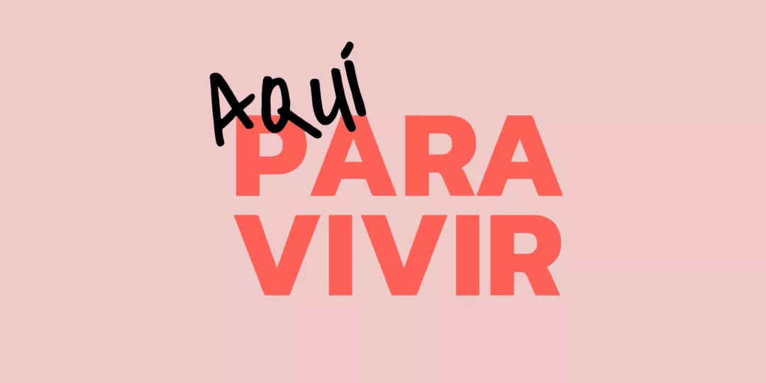 aqui para vivir