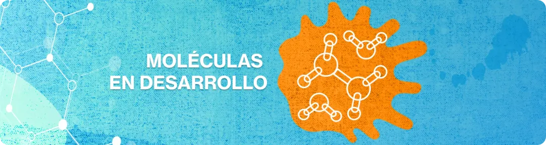 MOLÉCULAS EN DESARROLLO