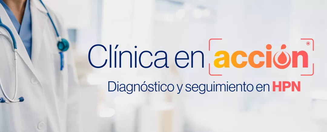 Clínica en acción: Diagnóstivo y seguimiento de la HPN