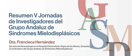 V Jornadas de Investigadores del Grupo Andaluz de Síndromes Mielodisplásicos 2023