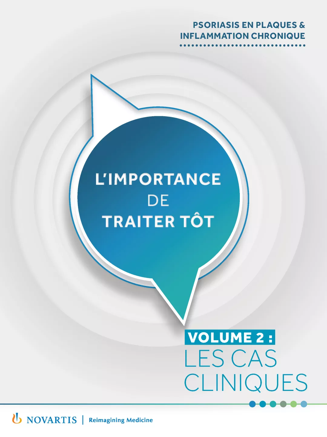 L’IMPORTANCE DE TRAITER TÔT -  VOLUME 2 : LES CAS CLINIQUES