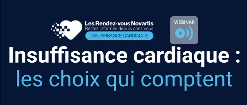 Webinar du 4 juin 2025 - Insuffisance cardiaque : les choix qui comptent Webinar du 4 juin 2025 - Insuffisance cardiaque : les choix qui comptent