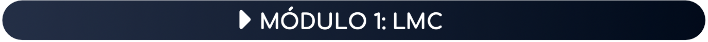 MÓDULO 1 LMC - Header MÓDULO 1 LMC - Header