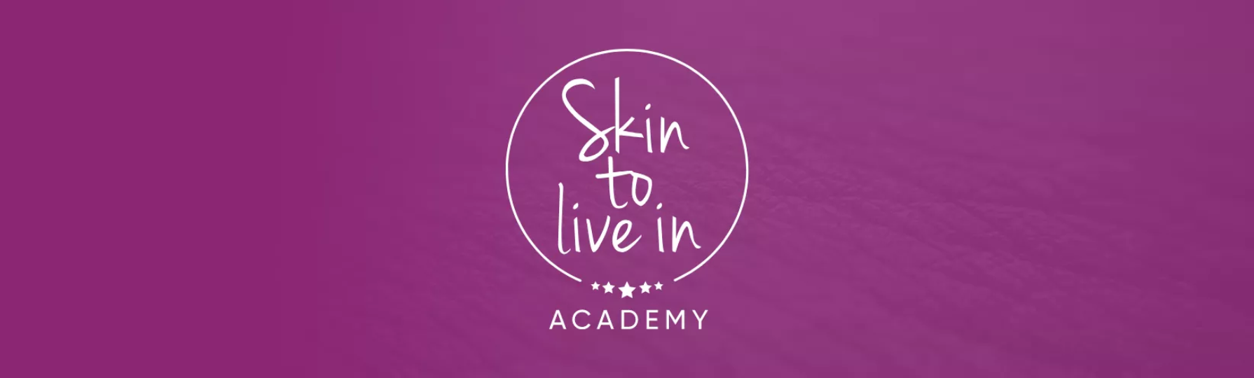 Skin to live in academy Skin to live in academy