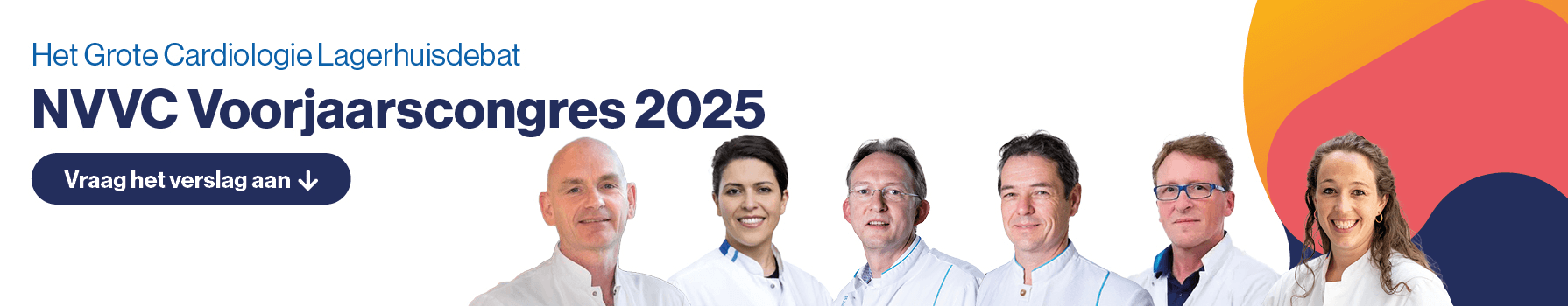 NVVC voorjaarscongres 2025 - Het Grote Cardiologie Lagerhuisdebat - verslag aanvragen NVVC voorjaarscongres 2025 - Het Grote Cardiologie Lagerhuisdebat - verslag aanvragen