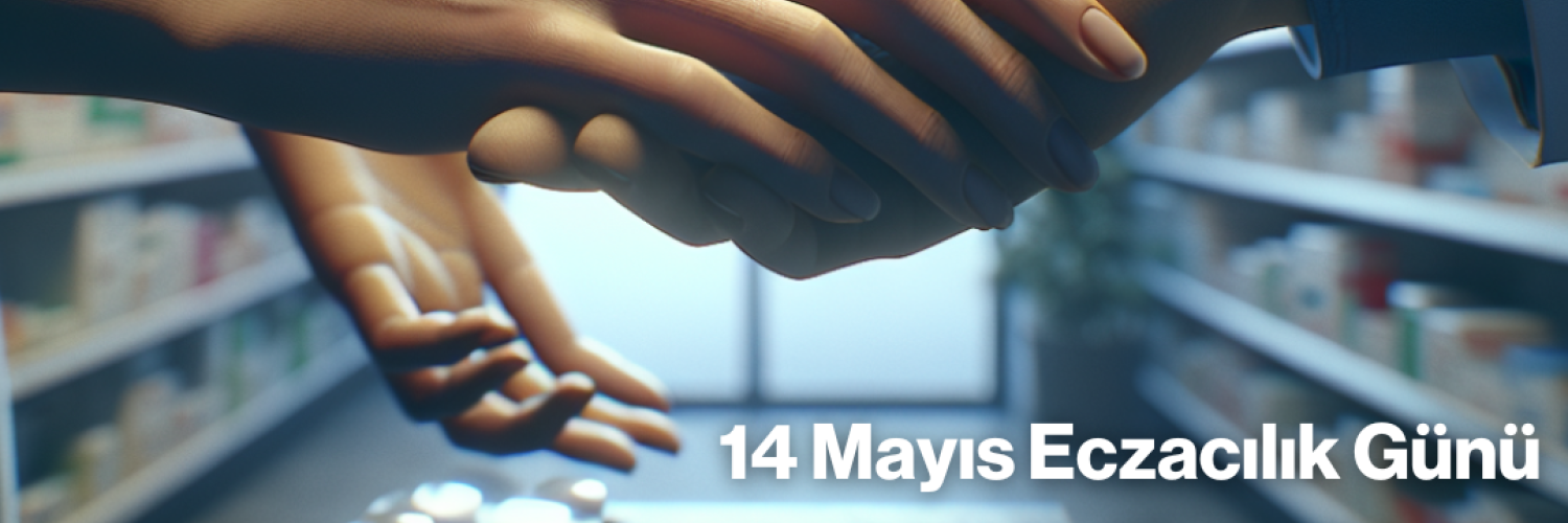 14 Mayıs Eczacılık Günü